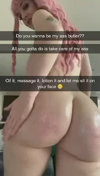 Do you wanna be her booty butler?